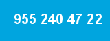 955 240 47 22